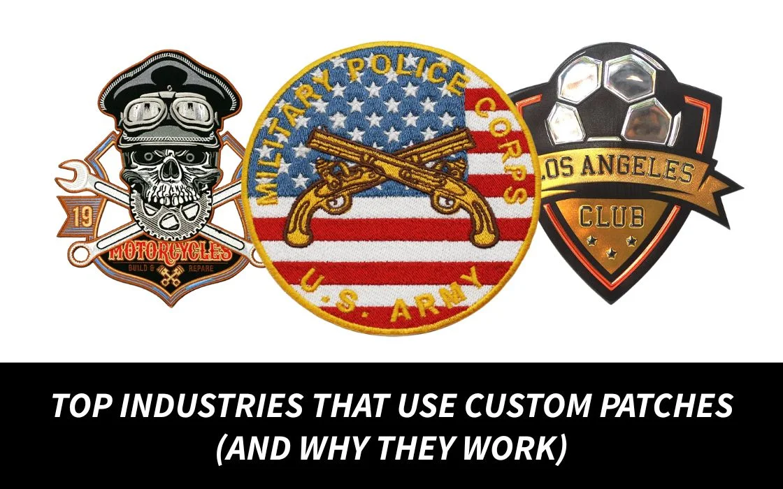 Top Industries That Use Custom Patches (And Why They Work)