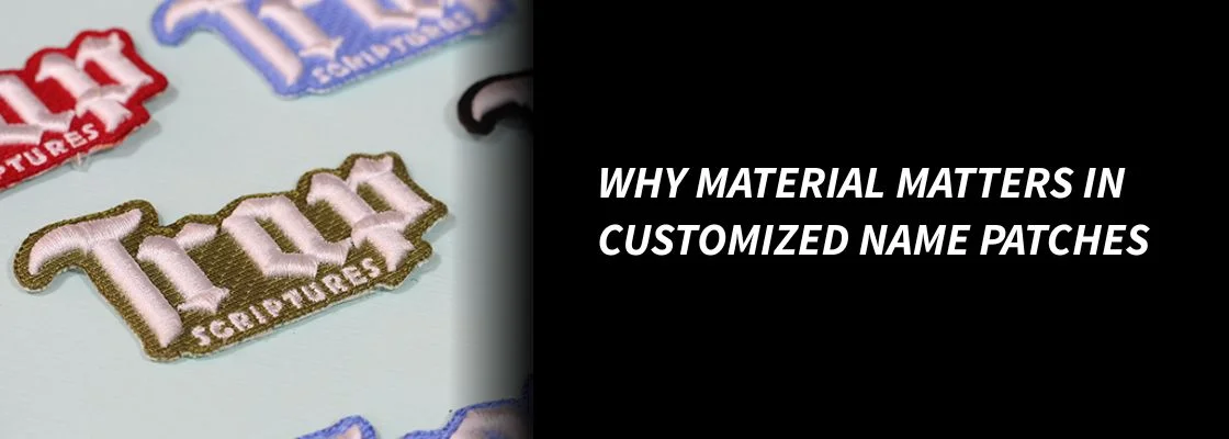 Why Material Matters in Customized Name Patches