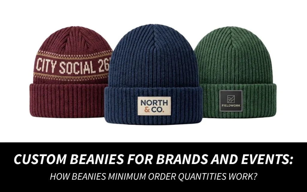 Custom Beanies for Brands and Events How Beanies Minimum Order Quantities Work